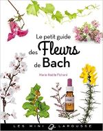 Le petit guide des fleurs de Bach de Marie-Noelle Pichard (2018)