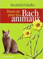 Fleurs de Bach pour les animaux de Mechthild Scheffer et Andreas Roth (2007)