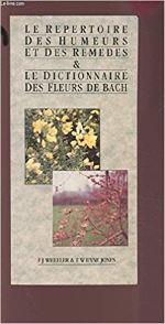 Le Répertoire des Humeurs et des Remèdes & le Dictionnaire des fleurs de Bach